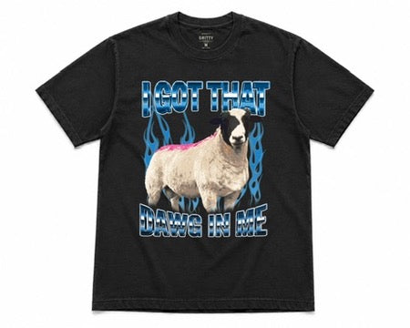 I Got that DAWG in Me Tee