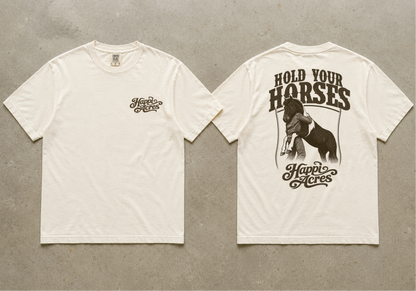 Hold Your Horses Tee